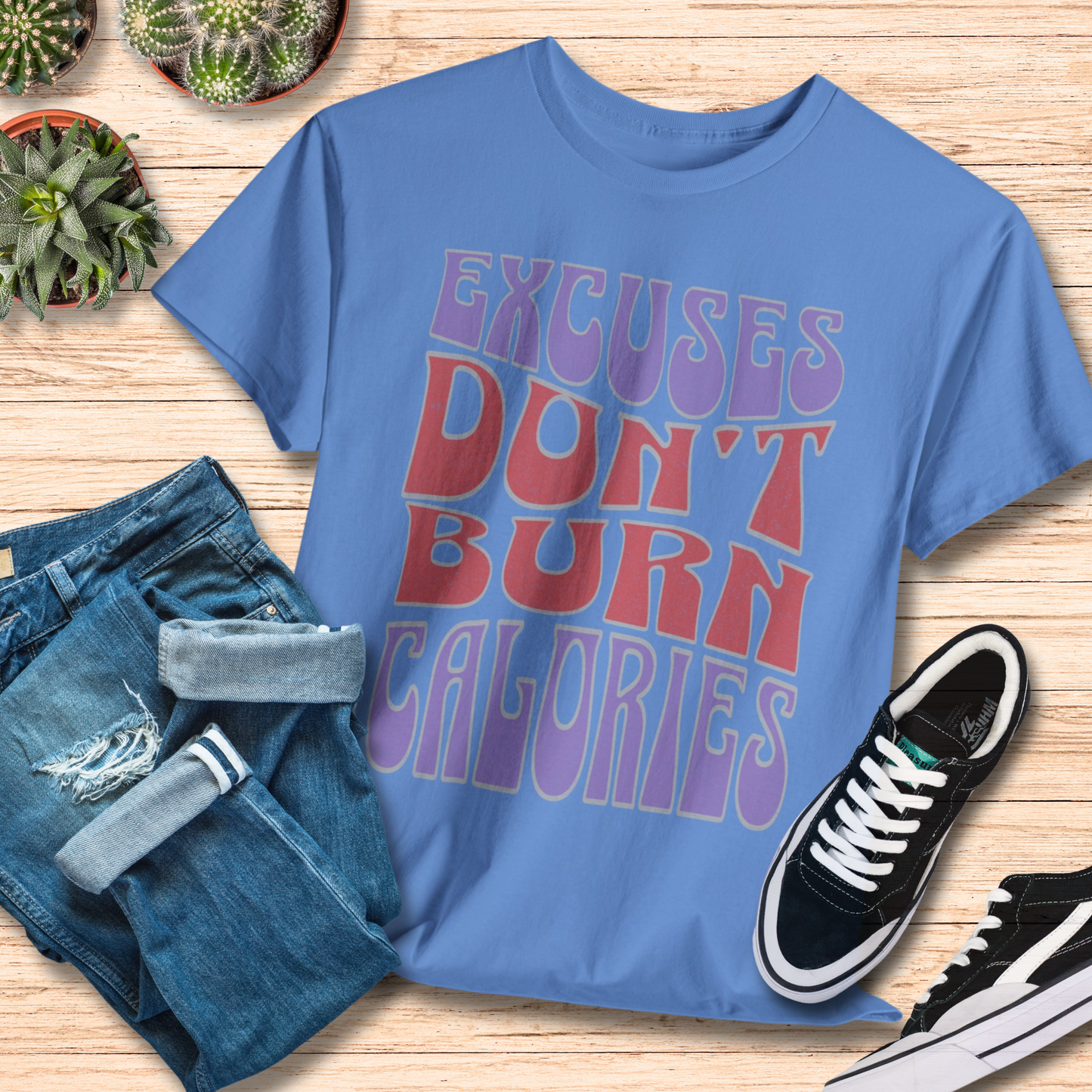 Excuses Don't Burn Calories T-Shirt / Motivational Gym Tee