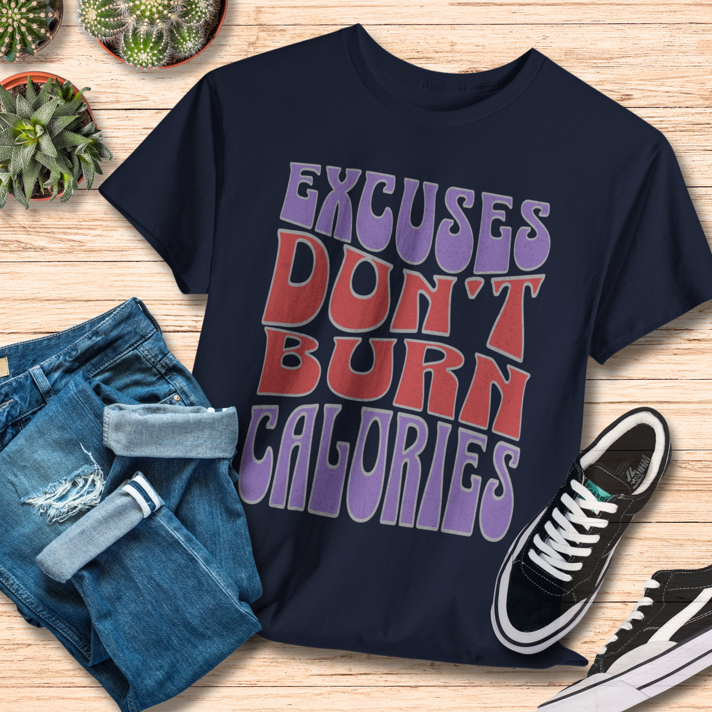 Excuses Don't Burn Calories T-Shirt / Motivational Gym Tee