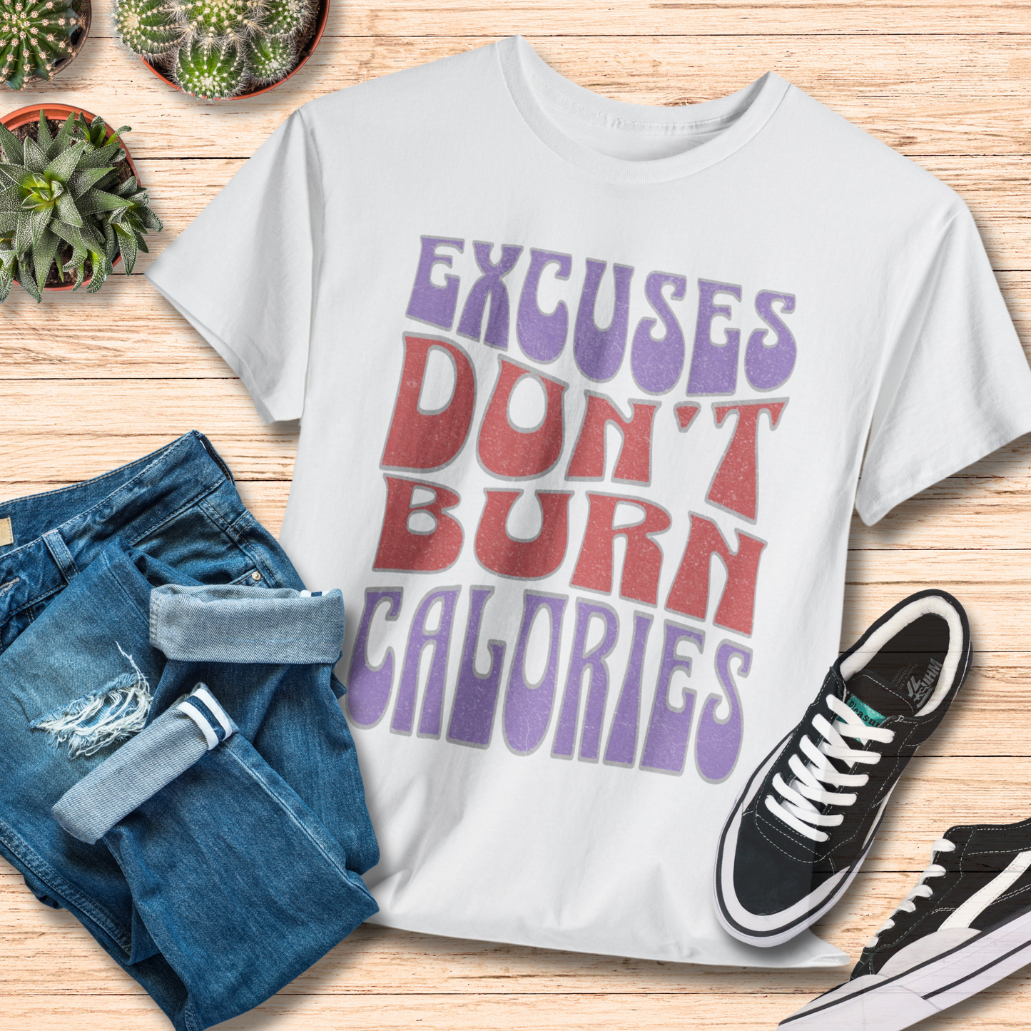 Excuses Don't Burn Calories T-Shirt / Motivational Gym Tee