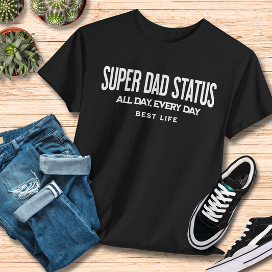 Super Dad Status T-Shirt / Cool Dad Tee